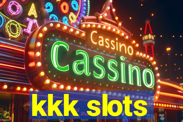 kkk slots